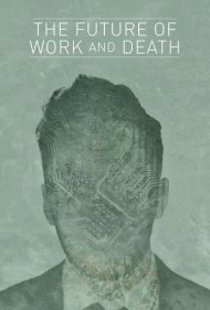 دانلود فیلم The Future of Work and Death سال 2016 - آینده کار و مرگ