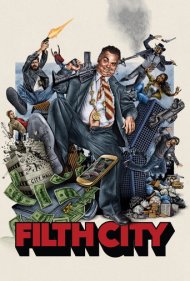 دانلود فیلم Filth City سال 2017 - شهر کثافت