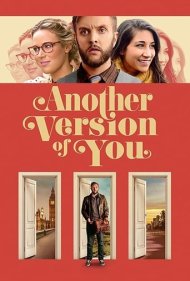دانلود فیلم Another Version of You سال 2018 - نسخه دیگری از تو