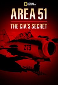 دانلود فیلم Area 51: The CIA's Secret سال 2014 - منطقه ۵۱: راز سیآیای