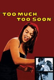 دانلود فیلم Too Much, Too Soon سال 1958 - خیلی زیاد، خیلی زود