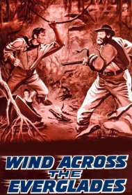 دانلود فیلم Wind Across the Everglades سال 1958 - باد بر فراز اورگلیدز