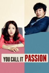 دانلود فیلم You Call It Passion سال 2015 - به این میگویند اشتیاق