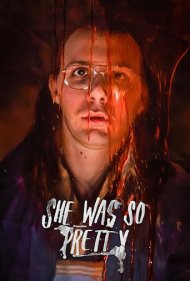 دانلود فیلم She Was So Pretty سال 2016 - او خیلی زیبا بود