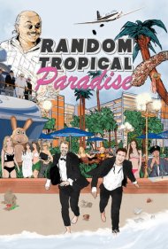 دانلود فیلم Random Tropical Paradise سال 2017 - بهشت استوایی تصادفی