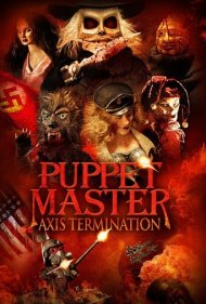 دانلود فیلم Puppet Master: Axis Termination سال 2017 - استاد عروسکگردان: پایان محور