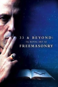دانلود فیلم 33 & Beyond: The Royal Art of Freemasonry سال 2017 - ۳۳ و فراتر از آن: هنر سلطنتی فراماسونری