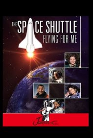 The Space Shuttle: Flying for Me 2015