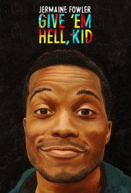 دانلود فیلم Jermaine Fowler: Give 'Em Hell, Kid سال 2015 - جرماین فاولر: روزگارشون رو سیاه کن پسر