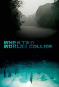 دانلود فیلم When Two Worlds Collide سال 2016 - وقتی دو جهان با هم برخورد می‌کنند
