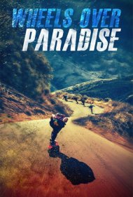 دانلود فیلم Wheels Over Paradise سال 2016 - چرخها بر فراز بهشت