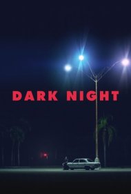 دانلود فیلم Dark Night سال 2016 - شب سیاه