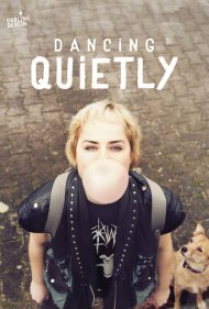 دانلود فیلم Dancing Quietly سال 2016 - آرام رقصیدن