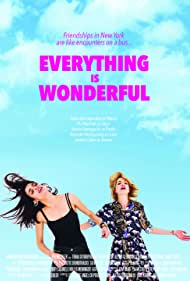 دانلود فیلم Everything Is Wonderful سال 2018 - همه چیز شگفت انگیز است