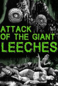 دانلود فیلم Attack of the Giant Leeches سال 1959 - حمله زالوهای غولپیکر
