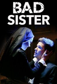 دانلود فیلم Bad Sister سال 2015 - خواهر بد