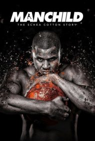 دانلود فیلم Manchild: The Schea Cotton Story سال 2016 - مردبچه: داستان شیا کاتن