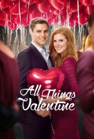 دانلود فیلم All Things Valentine سال 2016 - همه چیز درباره ولنتاین