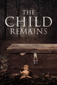 دانلود فیلم The Child Remains سال 2017 - بقایای کودک