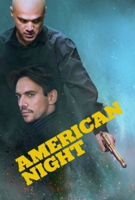 دانلود فیلم American Night سال 2021 - شب امریکایی