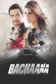 دانلود فیلم Bachaana سال 2016 - بچانا