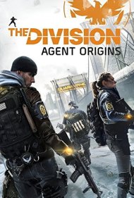 دانلود فیلم The Division: Agent Origins سال 2016 - دیویژن: خاستگاه ماموران