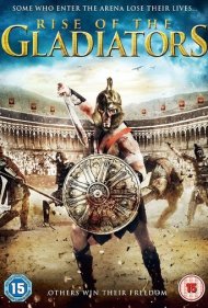 دانلود فیلم Rise of the Gladiators سال 2017 - ظهور گلادیاتورها