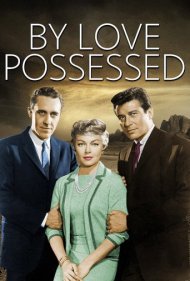دانلود فیلم By Love Possessed سال 1961 - تسخیرشده توسط عشق