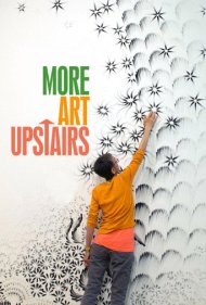 دانلود فیلم More Art Upstairs سال 2017 - هنر بیشتر در طبقه بالا