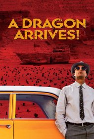 دانلود فیلم A Dragon Arrives! سال 2016 - اژدها وارد میشود!