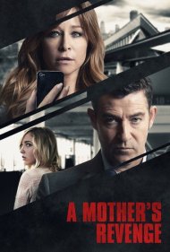 دانلود فیلم A Mother's Revenge سال 2016 - انتقام یک مادر