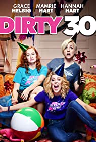 دانلود فیلم Dirty 30 سال 2016 - مصیبت های 30 ساله شدن