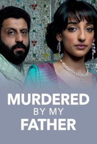 دانلود فیلم Murdered by My Father سال 2016 - به دست پدرم کشته شد