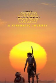 دانلود فیلم Secrets of the Force Awakens: A Cinematic Journey سال 2016