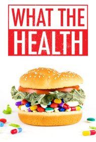 دانلود فیلم What the Health سال 2017 - مستند سلامتی چیست