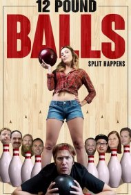 دانلود فیلم 12 Pound Balls سال 2017 - توپ‌های ۱۲ پوندی