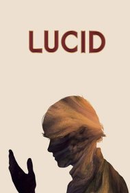 دانلود فیلم Lucid سال 2018 - لوسید