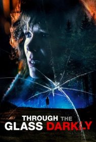 دانلود فیلم Through the Glass Darkly سال 2020 - از طریق شیشه تاریکی