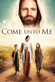 دانلود فیلم Come Unto Me سال 2016 - به سوی من بیایید