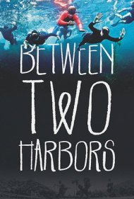 دانلود فیلم Between Two Harbors سال 2016 - میان دو بندر