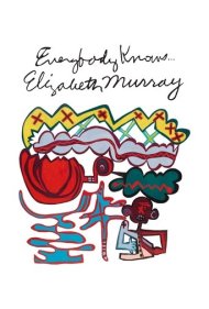 دانلود فیلم Everybody Knows... Elizabeth Murray سال 2016 - همه میدانند... الیزابت موری
