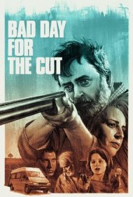 دانلود فیلم Bad Day for the Cut سال 2017 - روز بد برای قطع کردن