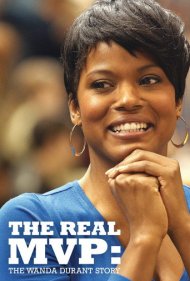 دانلود فیلم The Real MVP: The Wanda Durant Story سال 2016 - ارزشمندترین بازیکن واقعی: داستان واندا دورانت