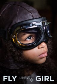 دانلود فیلم Fly Like a Girl سال 2020 - مثل یک دختر پرواز کن