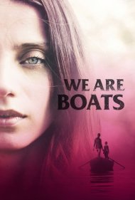 دانلود فیلم We Are Boats سال 2018