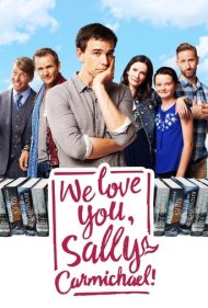 دانلود فیلم We Love You, Sally Carmichael! سال 2017 - ما عاشق تو هستیم، سالی کارمایکل!