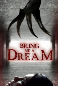دانلود فیلم Bring Me a Dream سال 2020