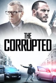 دانلود فیلم The Corrupted سال 2019 - فاسد