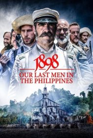 دانلود دوبله فارسی فیلم 1898. Los últimos de Filipinas سال 2016 - بازماندگان ۱۸۹۸ فیلیپین