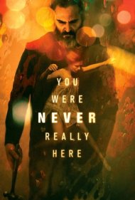 دانلود دوبله فارسی فیلم You Were Never Really Here سال 2017 - تو هرگز واقعا اینجا نبودی